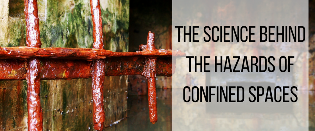 The Science Behind The Hazards Of Confined Spaces